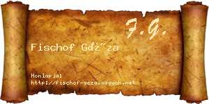 Fischof Géza névjegykártya
